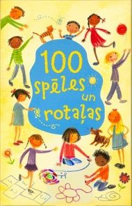 100 spēles un rotaļas