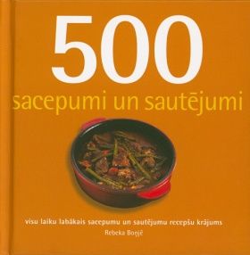 500 sacepumi un sautējumi