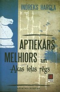 Aptiekārs Melhiors un Akas ielas rēgs