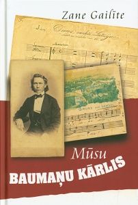 Mūsu Baumaņu Kārlis