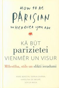 Kā būt parīzietei vienmēr un visur