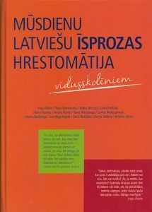 Mūsdienu latviešu īsprozas hrestomātija vidusskolēniem