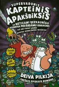 Supervaronis Kapteinis Apakšbiksis un neticami bezkaunīgo kosmosa pavārdāmu iebrukums (kā arī tikpat ļauno bufetes zombijnūģu invāzija)