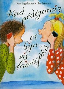 Kad pēdējoreiz es biju vislaimīgākā