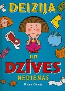 Deizija un dzīves nedienas