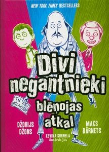 Divi negantnieki blēņojas atkal