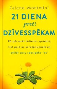 21 diena pretī dzīvesspēkam