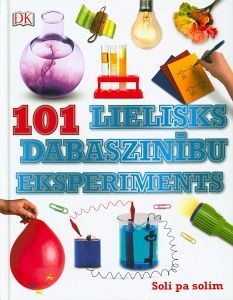 101 lielisks dabaszinību eksperiments