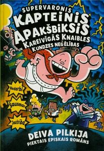 Supervaronis Kapteinis Apakšbiksis un Kareivīgās Knaibles kundzes neģēlības