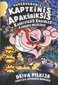 Supervaronis Kapteinis Apakšbiksis un Kareivīgās Knaibles kundzes neģēlības