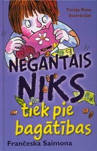 Negantais Niks tiek pie bagātības