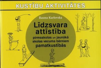 Līdzsvara attīstība pirmsskolas un jaunākā skolas vecuma bērniem pamatkustībās