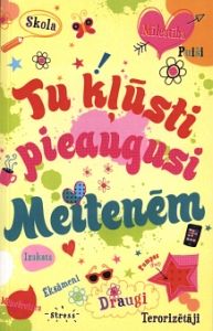 Tu kļūsti pieaugusi Meitenēm