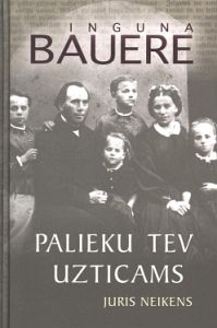 Palieku tev uzticams Juris Neikens