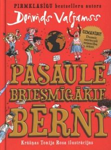 Pasaulē briesmīgākie bērni