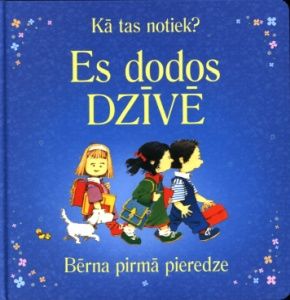Es dodos dzīvē
