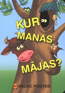 Kur manas mājas?