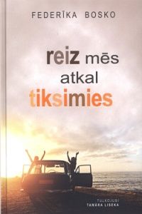 Reiz mēs atkal tiksimies
