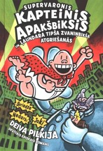 Supervaronis Kapteinis Apakšbiksis un ļaundara Tipša Zvaniņbikša atgriešanās