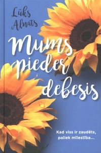 Mums pieder debesis