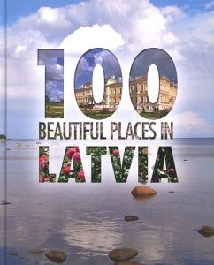 100 Beautiful Places in Latvia