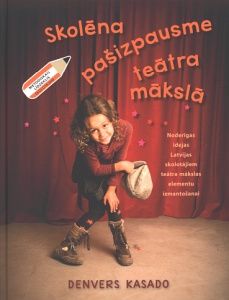 Skolēna pašizpausme teātra mākslā