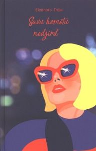 Savu komētu nedzird