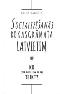 Socializēšanās rokasgrāmata latvietim