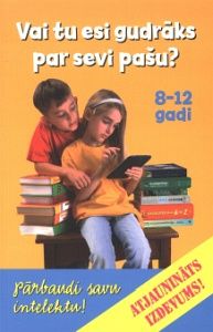 Vai tu esi gudrāks par sevi pašu?