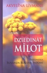 Dziedināt mīlot