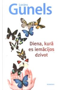 Diena, kurā es iemācījos dzīvot