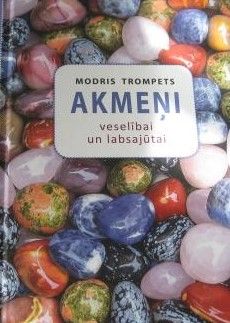 Akmeņi veselībai un labsajūtai