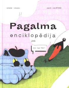 Pagalma enciklopēdija jeb Kas tad tas?