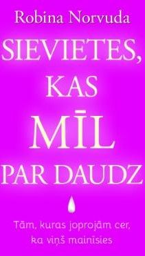 Sievietes, kas mīl par daudz