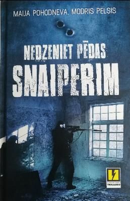 Nedzeniet pēdas snaiperim