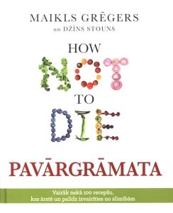 How Not To Die. Pavārgrāmata