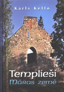 Templieši Māras zemē