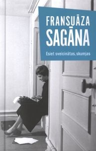 Esiet sveicinātas, skumjas!