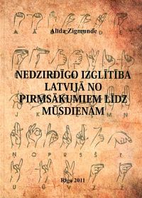 Nedzirdīgo izglītība Latvijā no pirmsākumiem līdz mūsdienām