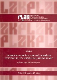 Apvienotā Pasaules latviešu zinātnieku 3. kongresa un Letonikas 4. kongresa sekcijas "Vides kvalitāte Latvijā: esošais stāvoklis, izaicinājumi, risinājumi" referātu kopsavilkumu krājums