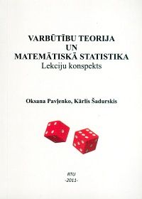 Varbūtību teorija un matemātiskā statistika. Lekciju konspekts