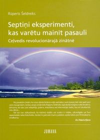 Septiņi eksperimenti, kas varētu mainīt pasauli