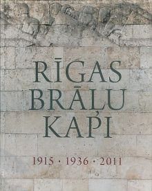 Rīgas Brāļu kapi, 1915-1936-2011