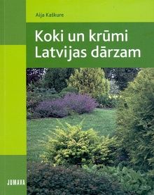 Koki un krūmi Latvijas dārzam