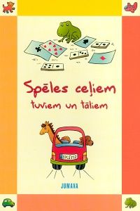Spēles ceļiem tuviem un tāliem