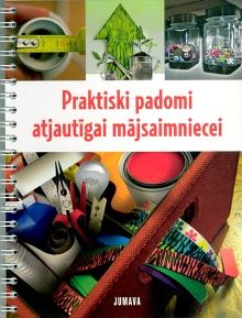 Praktiski padomi atjautīgai mājsaimniecei
