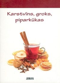 Karstvīns, groks, piparkūkas