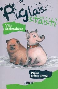 Piglas stāsti. Piglas jaunie draugi