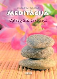 Meditācija - garīgais treniņš