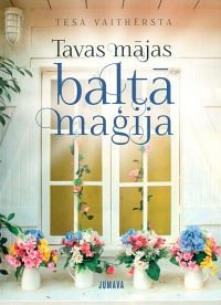 Tavas mājas baltā maģija